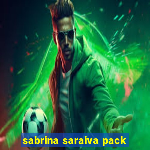 sabrina saraiva pack